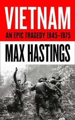 Vietnam: An Epic Tragedy: 1945-1975 0008132992 Book Cover