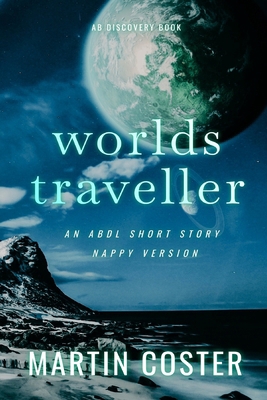 Worlds Traveller (Nappy Version): An ABDL/Multi...            Book Cover