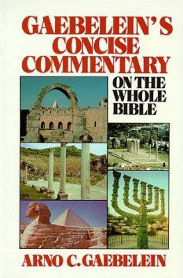 Gaebelein's Concise Commentary on the Whole Bible 0872132099 Book Cover