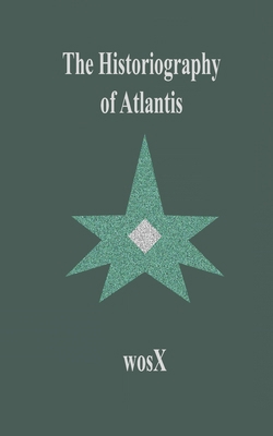 The Historiography of Atlantis B0B8BPKHQ2 Book Cover