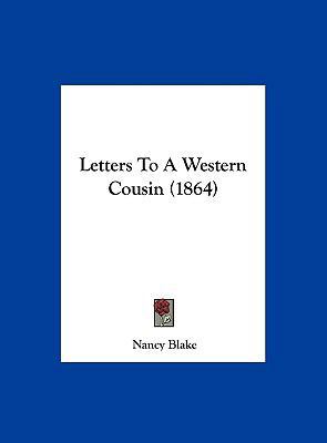 Letters to a Western Cousin (1864) 1162106840 Book Cover