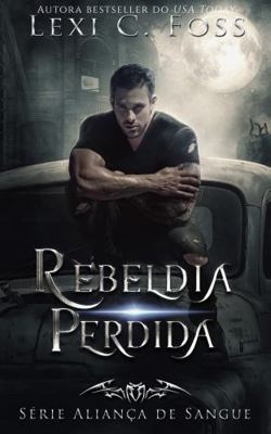 Rebeldia Perdida [Portuguese] 1950694852 Book Cover