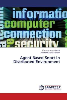 Agent Based Snort In Distributed Environment 3659361003 Book Cover