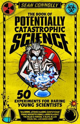 Book of Potentially Catastrophic Science: 50 Ex... 1848312601 Book Cover