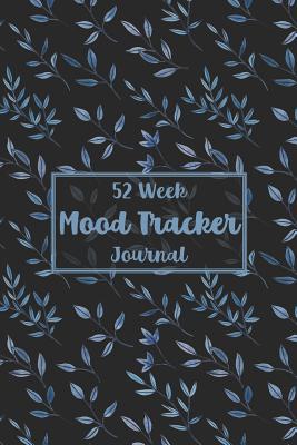 52 Week Mood Tracker Journal: One Year Undated ... 1095941739 Book Cover