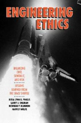 Engineering Ethics: Balancing Cost, Schedule, a... 0521431719 Book Cover