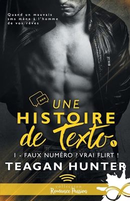 Faux numéro ? Vrai flirt !: Une histoire de tex... [French] B0B99RDVG9 Book Cover
