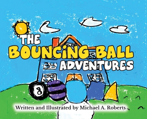 The Bouncing Ball Adventures            Book Cover