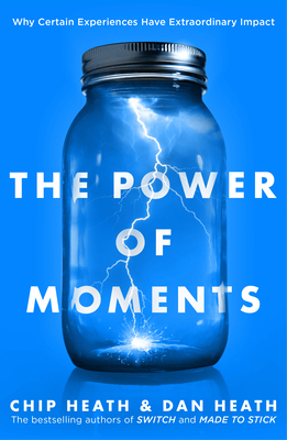 The Power of Moments: Why Certain Experiences H... 0593079264 Book Cover