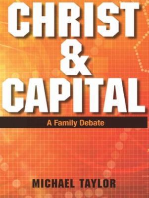 Christ & Capital: A Family Debate 282541655X Book Cover