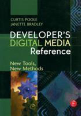 Developer's Digital Media Reference: New Tools,... 0240805011 Book Cover