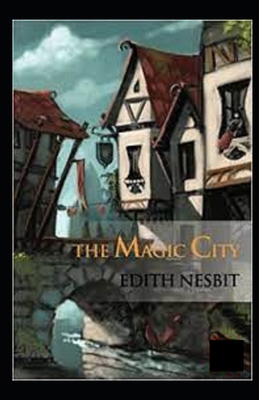 The Magic City illustrated B096TL8ZJ6 Book Cover
