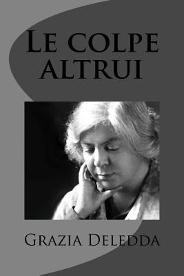 Le colpe altrui [Italian] 1477673075 Book Cover