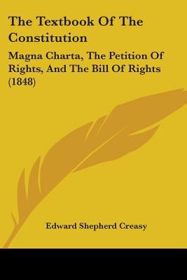 The Textbook Of The Constitution: Magna Charta,... 1104402998 Book Cover