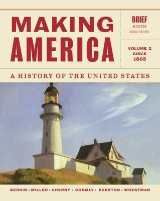 Making America, Volume 2: A History of the Unit... 1133943284 Book Cover