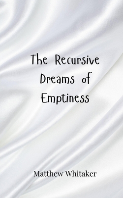 The Recursive Dreams of Emptiness 3690805244 Book Cover