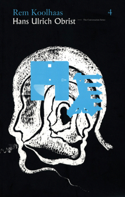 Hans Ulrich Obrist & Rem Koolhaas: The Conversa... 3865600778 Book Cover