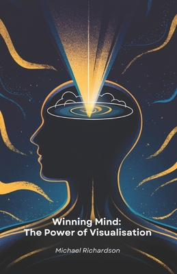 Winning Mind: The Power of Visualisation: Pract... B0DYZJJFFN Book Cover