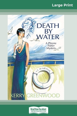 Death by Water: A Phryne Fisher Mystery (16pt L... [Large Print] 0369325508 Book Cover