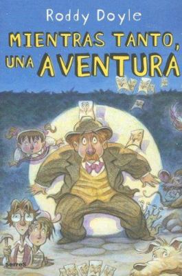 Mientras Tanto... una Aventura [Spanish] 8478718958 Book Cover