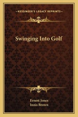 Swinging Into Golf 1163154393 Book Cover