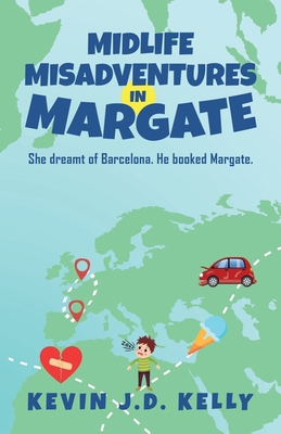 Midlife Misadventures in Margate: Comedy Travel... B08P8SJB9T Book Cover