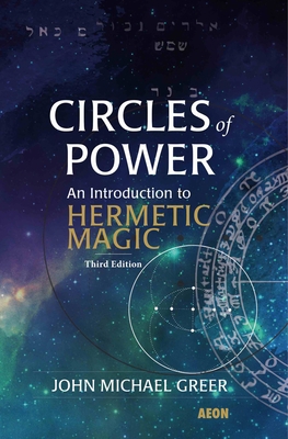 Circles of Power: An Introduction to Hermetic M... 1904658857 Book Cover