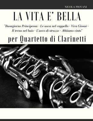 La Vita è bella per Quartetto di Clarinetti: Tr... [Italian] B093KGJ17M Book Cover