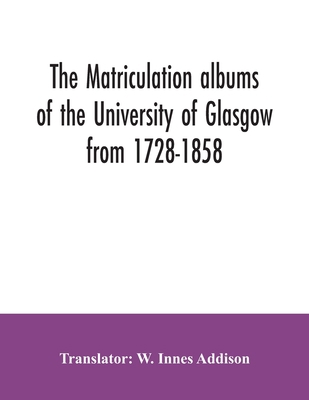 The matriculation albums of the University of G... 9354035205 Book Cover