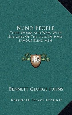 Blind People: Their Works and Ways; With Sketch... 1163571318 Book Cover