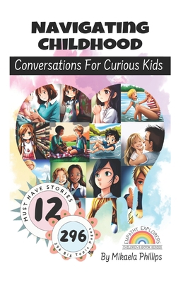 Navigating Childhood: Conversations For Curious... B0CKM91TGY Book Cover