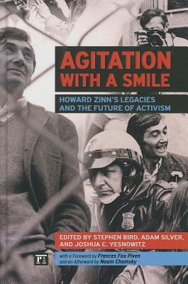 Agitation with a Smile: Howard Zinn's Legacies ... 1612051812 Book Cover