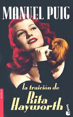 La Traicion de Rita Hayworth [Spanish] 9875800473 Book Cover