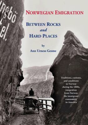 Norwegian Emigration: Between Rocks and Hard Pl... 0578903881 Book Cover