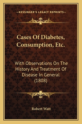 Cases Of Diabetes, Consumption, Etc.: With Obse... 1164596985 Book Cover