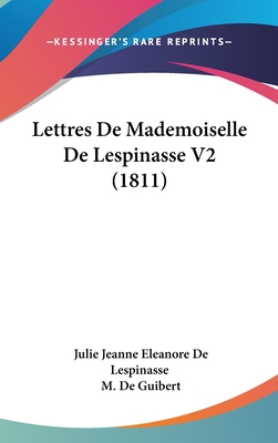 Lettres de Mademoiselle de Lespinasse V2 (1811) [French] 1160598665 Book Cover