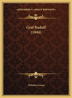 Graf Rudolf (1844) [German] 1169689345 Book Cover