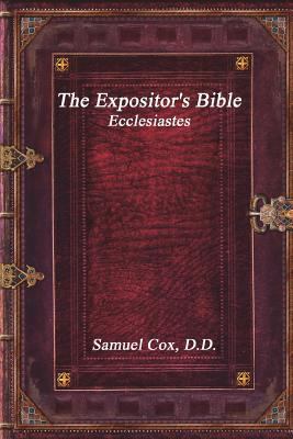 The Expositor's Bible: Ecclesiastes 1520505515 Book Cover