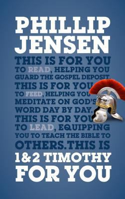 1 & 2 Timothy for You: Protect the Gospel, Pass... 1784983853 Book Cover