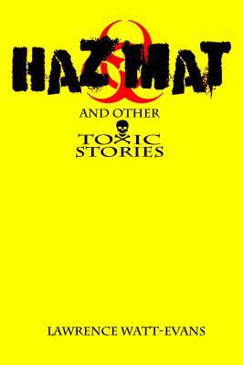 Hazmat & Other Toxic Stories 1619910195 Book Cover