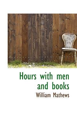 Hours with Men and Books 1116568713 Book Cover