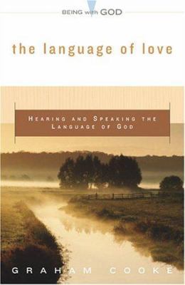 The Language of Love: Hearing and Speaking the ... 0800793811 Book Cover