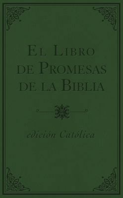 El Libro de Promesas de la Biblia - Católic: Ed... [Spanish] 1620297493 Book Cover