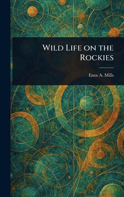 Wild Life on the Rockies 1023245418 Book Cover