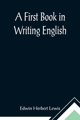 A First Book in Writing English 9355896190 Book Cover