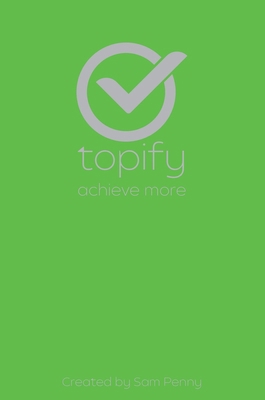 The Topify Method - Green Edition Vol 9: A Quar... 1923447009 Book Cover