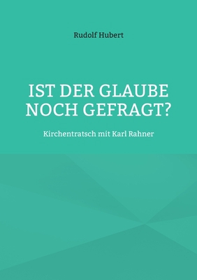 Ist der Glaube noch gefragt?: Kirchentratsch mi... [German] 3757887840 Book Cover