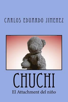 Chuchi: Attachment [Spanish] 1976303400 Book Cover