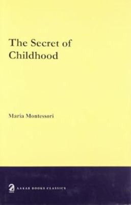 The Secret of Childhood 9350022478 Book Cover