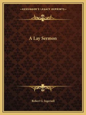 A Lay Sermon 1162871989 Book Cover